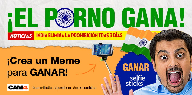 Prohíben CAM4 en India: Competición de Memes #pornban