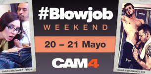 #Blowjob weekend en CAM4! Maratón de mamadas! 20-21 Mayo