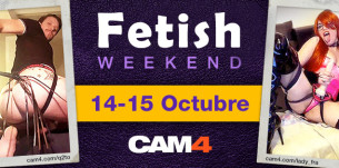 Fetish Weekend en CAM4 – 14/15 Octubre