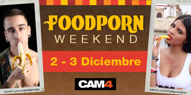 #FoodPorn Weekend – Deliciosos shows temáticos el 2 y 3 de Diciembre en CAM4