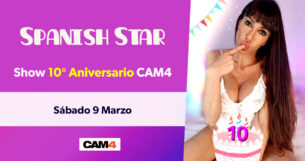 Spanishstar celebra 10 años en Cam4 con un show especial!