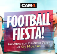 ¡Cam4 Football Fiesta! – ¡Diviértete con los shows el 13 y 14 de julio! ⚽