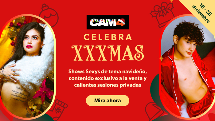 CAM4 XXXMas 🎄 ¡Celebra las fiestas con shows sexys hasta el 28 de diciembre! 🎉