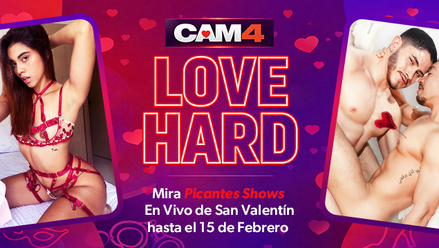 ¿Tienes sed de amor? LOVE HARD y encuentra a tu Valentín en CAM4 💘