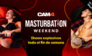 CAM4 Masturbation Weekend 💦 ¡Celebra en CAM4! 🫶